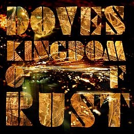 Cover of 'Kingdom Of Rust' - Doves